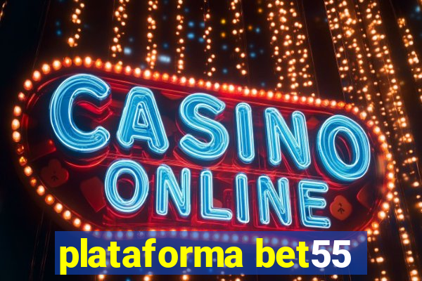 plataforma bet55